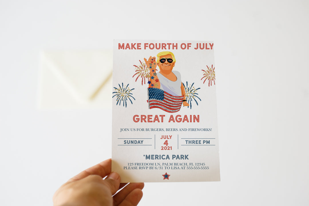Trump Fourth of July Invite - Make Fourth of July Great Again - Fourth of July Patriotic Invitation - Republican Party Invitation - Trump
